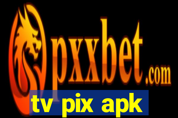 tv pix apk